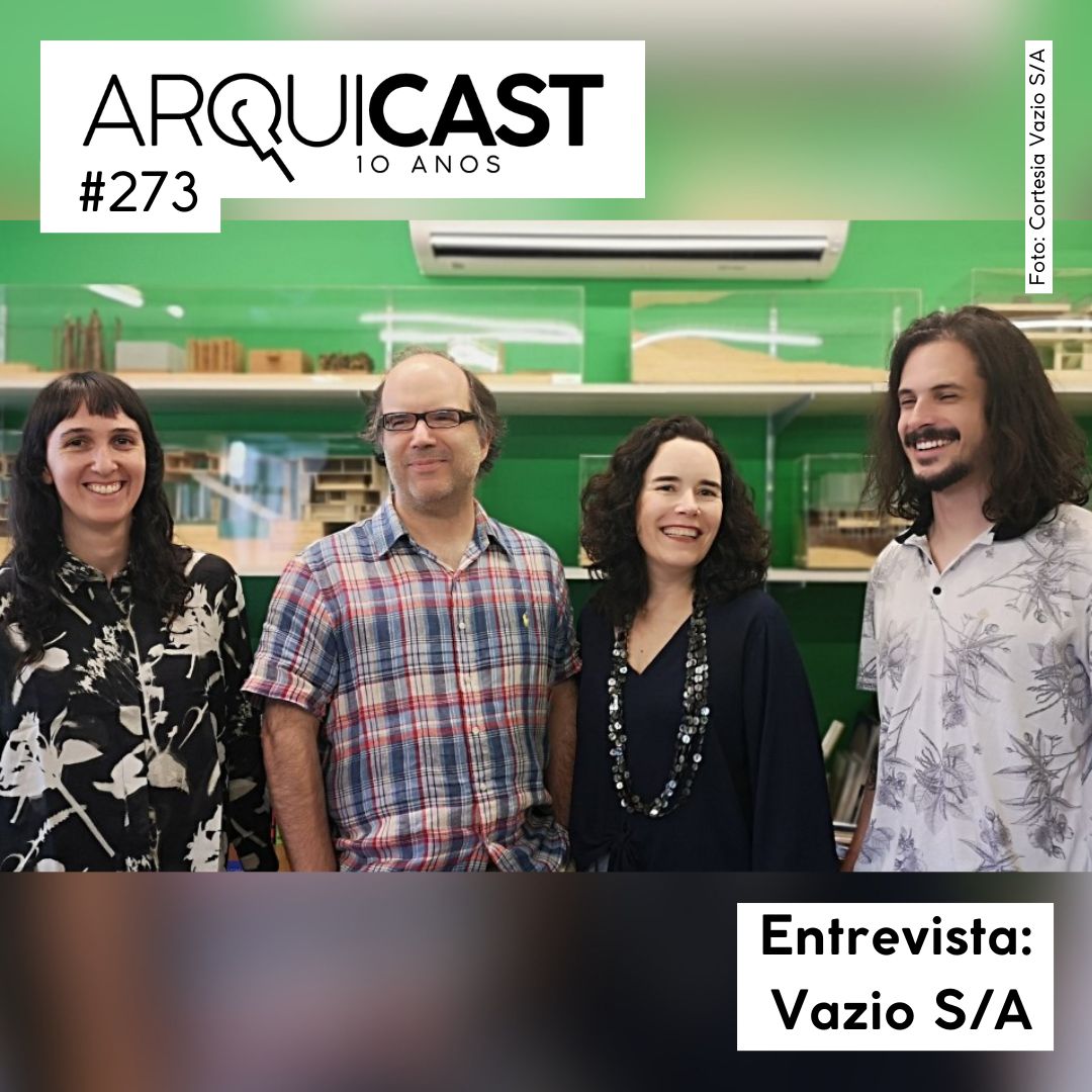 Arquicast 273 – Entrevista: Vazio SA