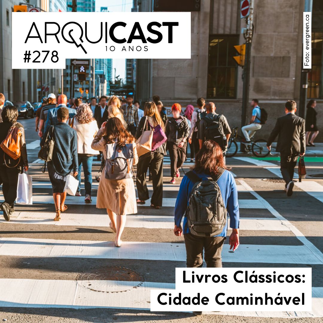 Arquicast 278 – Livros Clássicos: Cidade Caminhável (2012) episode artwork